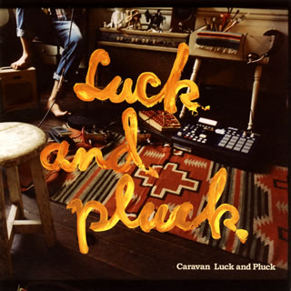 【国内盤CD】Caravan ／ Luck and Pluck