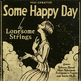 【国内盤CD】LONESOME STRINGS ／ Some Happy Day-LIVE PERFORMANCE ARCHIVES VOL.1 2枚組