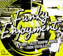 【国内盤CD】【新品】ファンキー・エンジョイメント FUNKY,JAZZY,BUMPIN' HOUSE FROM SPATULA CITY