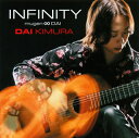 【国内盤CD】INFINITY mugen∞DAI 木村大(G)