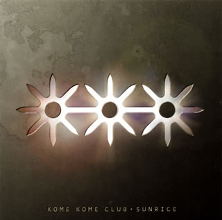 【国内盤CD】KOME KOME CLUB ／ SUNRICE