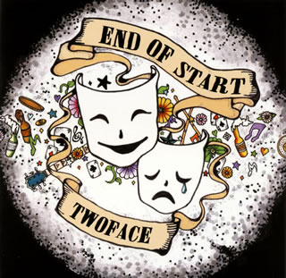 END OF START ／ TWOFACE