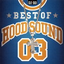 【国内盤CD】BEST OF HOOD SOUND 03 MIXED BY DJ☆GO