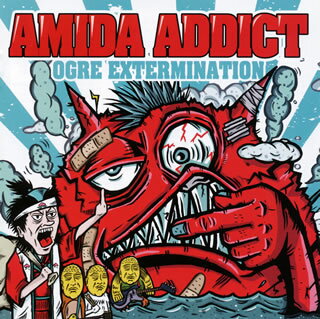 【国内盤CD】AMIDA ADDICT ／ OGRE EXTERMINATION
