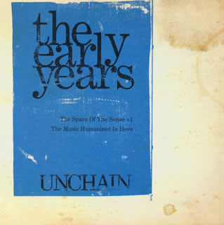 【国内盤CD】UNCHAIN ／ the early years[2枚組]