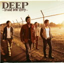 【国内盤CD】DEEP ／ DEEP〜brand new story〜