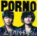【国内盤CD】PORNO GRAFFITTI ／ ∠ TRIGGER