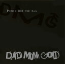 【国内盤CD】DAD MOM GOD ／ Poems like the Gun