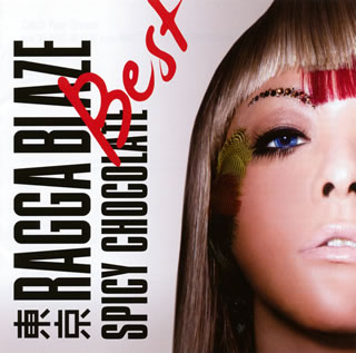 【国内盤CD】SPICY CHOCOLATE ／ 東京RAGGA BLAZE BEST