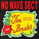 【国内盤CD】NO WAVE SECT ／ THE BREAKS〜Volume 80's〜
