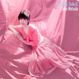 【国内盤CD】松田聖子 ／ Touch Me，Seiko 2