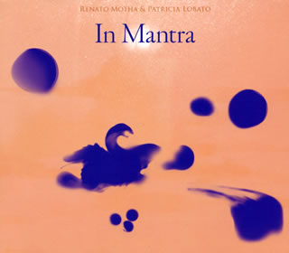 【国内盤CD】ヘナート・モタ&パトリシア・ロバート ／ イン・マントラ
