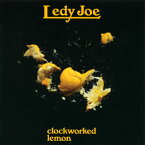 【国内盤CD】LEDY JOE ／ clockworked lemon
