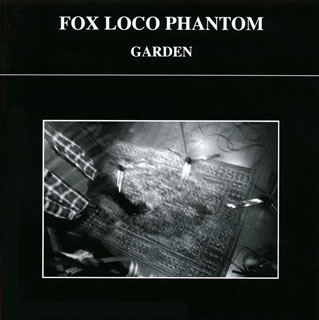 【国内盤CD】【新品】FOX LOCO PHANTOM ／ GARDEN
