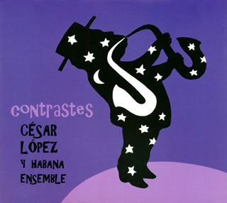 【国内盤CD】【新品】セサル・ロペス&ハバナ・アンサンブル ／ コントラステス