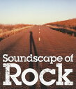 【国内盤CD】ロックのある風景 Soundscape of Rock[2枚組]