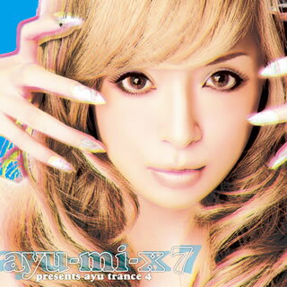 ڹCDͺꤢ  ayu-mi-x 7 presents ayu trance 4