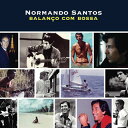 【国内盤CD】ノルマンド・サントス ／ バランソ・コン・ボッサ