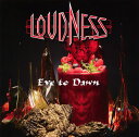 【国内盤CD】LOUDNESS ／ Eve to Dawn