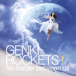 【国内盤CD】元気ロケッツ ／ GENKI ROCKETS 2 No border between us