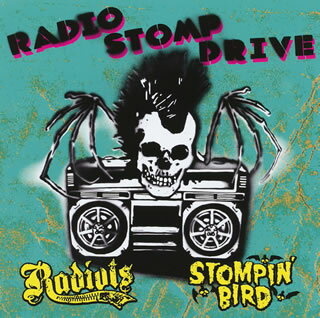 【国内盤CD】RADIOTS，STOMPIN'BIRD ／ RADIO STOMP DRIVE