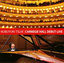 【国内盤CD】辻井伸行 カーネギー・ホール・デビューLIVE 辻井伸行(P)