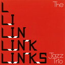 【国内盤CD】【新品】The Links Jazz Trio / The Links Jazz Trio