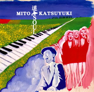 樂天商城 - 【国内盤CD】【新品】ミトカツユキ ／ 道 SOUL-ド・ソウル-