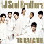 ڹCDۻ J Soul Brothers  TRIBAL SOUL