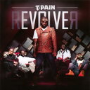 【国内盤CD】T-PAIN ／ リヴォルヴァー