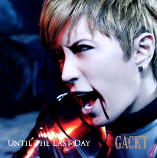 【国内盤CD】GACKT ／ UNTIL THE LAST DAY [CD+DVD][2枚組]