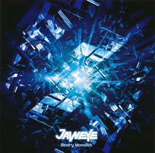 JAWEYE ／ Binary Monolith
