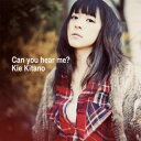 【国内盤CD】北乃きい ／ Can you hear me?? [CD+DVD][2枚組]