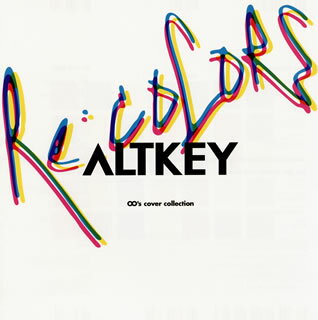 【国内盤CD】ALTKEY ／ Re:Colors 00's cover collection