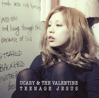 【国内盤CD】UCARY&THE VALENTINE ／ TEENAGE JESUS