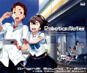 【国内盤CD】「ROBOTICS;NOTES」オリジナルサウンドトラック+WEBラジオ特別編 [CD+DVD][4枚組]