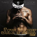 【国内盤CD】JAY PARK ／ TAKE A DEEPER LOOK-Japan Edition-