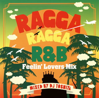 【国内盤CD】【新品】RAGGA RAGGA R&B-Feelin'Lovers Mix-