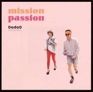 【国内盤CD】【新品】DadaD ／ mission passion