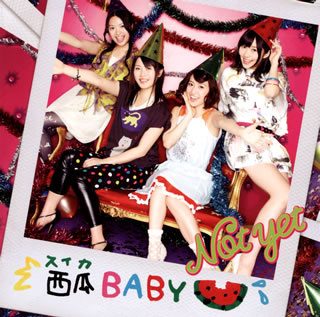 【国内盤CD】Not yet ／ 西瓜BABY(Type A) [CD+DVD][2枚組]