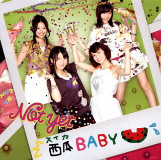 【国内盤CD】Not yet ／ 西瓜BABY(Type C) [CD+DVD][2枚組]