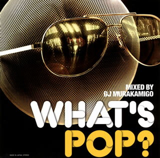 【国内盤CD】DJ MURAKAMIGO ／ WHAT'S POP?