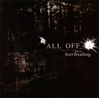 【国内盤CD】ALL OFF ／ Start Breathing