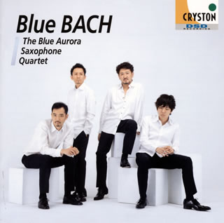 Composer: Sa Line - 【国内盤CD】【新品】Blue BACH ブルーオーロラ サクソフォン・カルテット