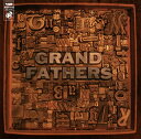【国内盤CD】【新品】GRANDFATHERS / グランドファーザーズ
