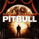 【国内盤CD】ピットブル ／ グローバル・ウォーミング