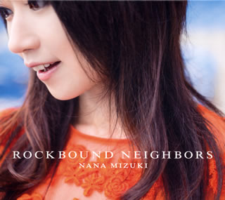 【国内盤CD】水樹奈々 ／ ROCKBOUND NEIGHBORS