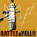 【国内盤CD】アニメソングカバーセレクション〜BATTLE&YELL!!