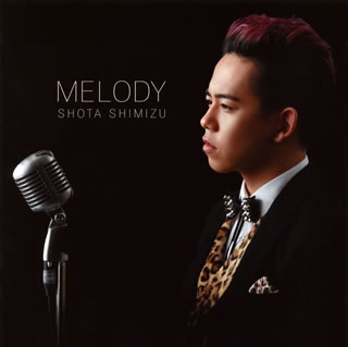 【国内盤CD】清水翔太 ／ MELODY