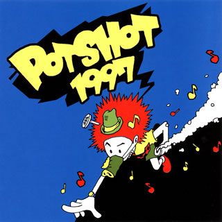 【国内盤CD】【新品】POTSHOT 1997 ／ POTSHOT 1997